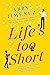 Life's Too Short (The Friend Zone, #3)