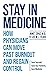 Stay in Medicine: How Physi...