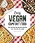 Easy Vegan Comfort Food: 80...