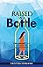 Raised in a bottle by Kristina Hermann