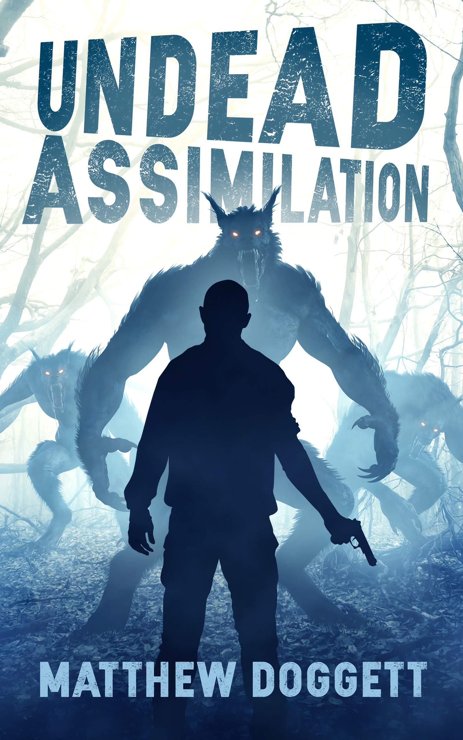 Undead Assimilation: An Apocalyptic Thriller (The Undead Trilogy Book 2)