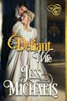 The Defiant Wife by Jess Michaels