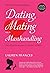 Dating, Mating, and Manhand...
