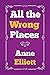 All the Wrong Places