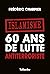 Islamisme. 60 ans de lutte ...