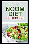 Noom Diet Cookbook: The Complete Guide to boost your Metabolism and quickly burn fat - Includes Easy and Tasty Recipes