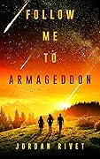 Follow Me to Armageddon (Bunker, #3)