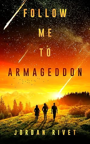 Follow Me to Armageddon (Bunker, #3)
