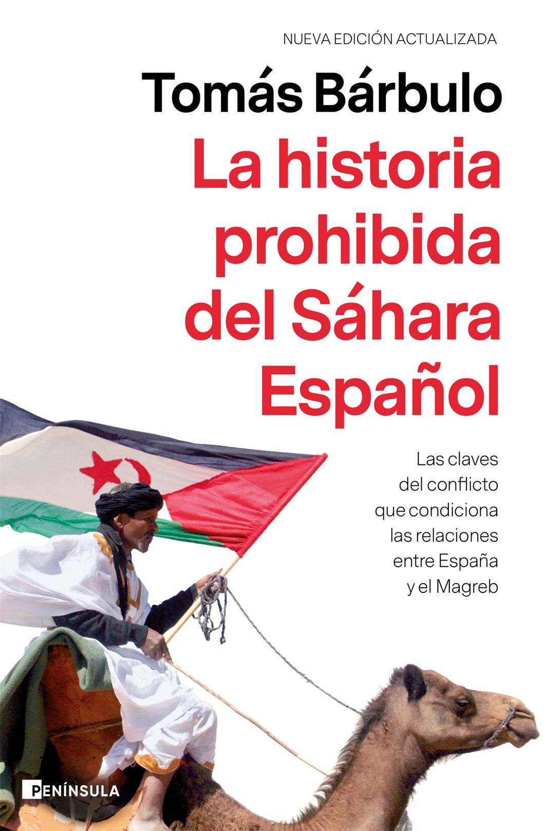 La historia prohibida del Sahara Español. Las claves del conflicto que condiciona las relaciones entre España y el Magreb