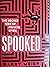 Spooked: The Secret Rise of...