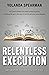 Relentless Execution : Disc...