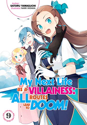 My Next Life as a Villainess: All Routes Lead to Doom! (light novel) Vol. 9