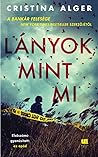 Lányok, mint mi by Cristina Alger