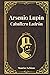 Arsenio Lupin Caballero Ladrón (Edición Especial): Reproducción del Libro Original Vuelto a Proponer con Motivo de la Nueva Serie de Televisión (Spanish Edition)