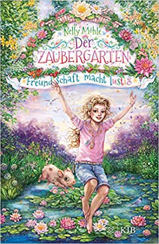 Freundschaft macht lustig (Der Zaubergarten, #4)