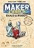 Maker Comics: Build a Robot!: The Ultimate DIY Guide; with 6 Robot projects