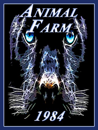 Animal Farm and 1984