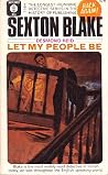 Let My People Be (Sexton Blake Library, 5th series, #2) Let My People Be (Sexton Blake Library, 5th series, #2)