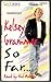 So Far by Kelsey Grammer So Far by Kelsey Grammer
