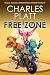 Free Zone (The Charles Platt Science Fiction Library)