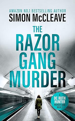 The Razor Gang Murder (DC Ruth Hunter Murder File, #2)