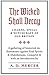 The Wicked Shall Decay: Cha...
