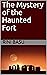 The Mystery of the Haunted ...