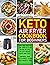 Keto Air Fryer Cookbook For Beginners by Emily Finner