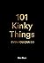 101 Kinky Things Even You C...