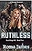 Ruthless (Road Kings MC, #2)