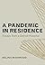 A Pandemic in Residence: Essays from a Detroit Hospital