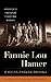 Fannie Lou Hamer: America's Freedom Fighting Woman (Library of African American Biography)