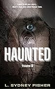 The Haunted: Possum Town: The Haunted Series, Book 3