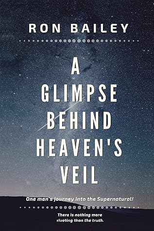 A GLIMPSE BEHIND HEAVEN'S VEIL