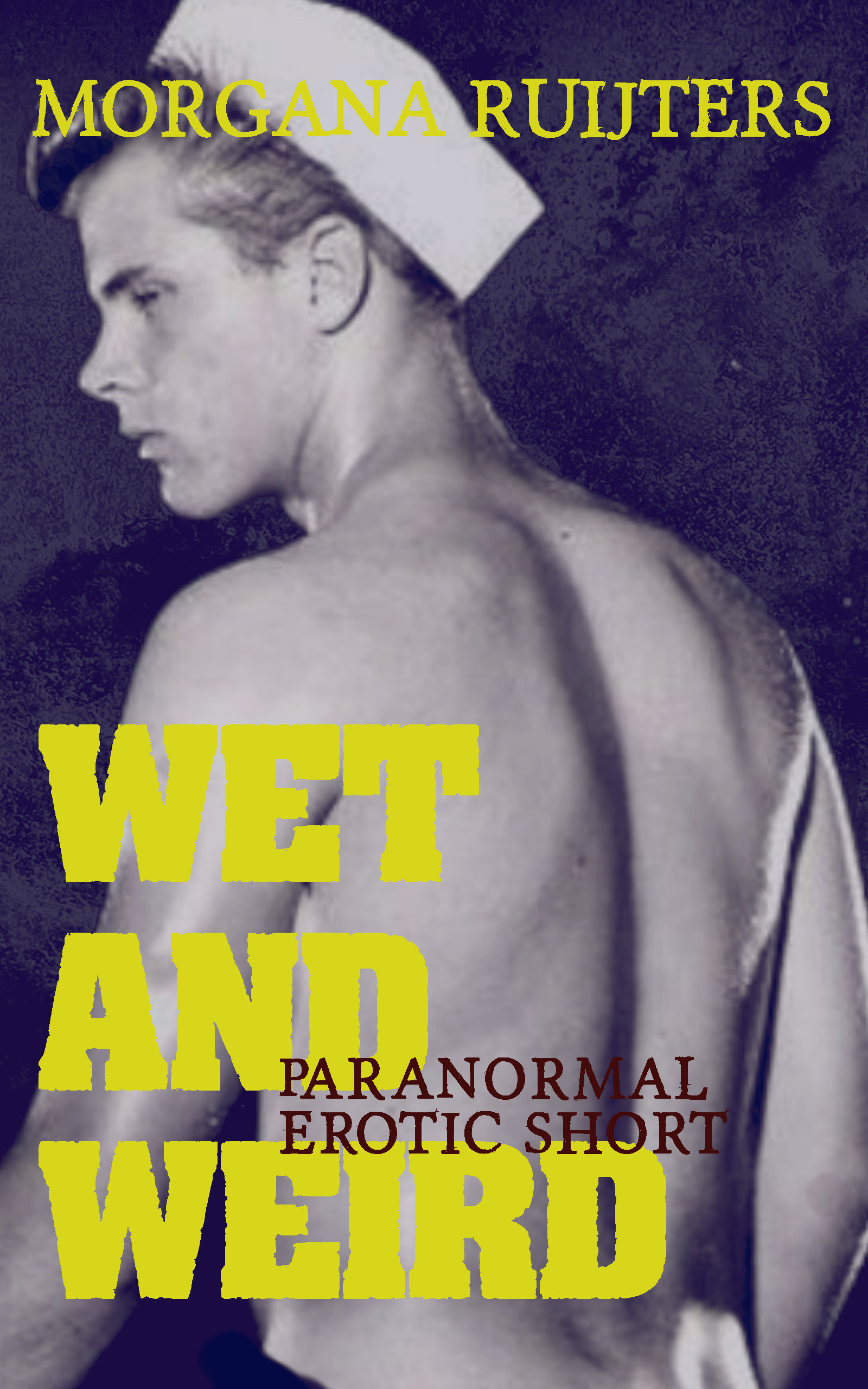 Wet and Weird: A Paranormal Erotic Short Story
