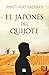 El japonés del Quijote (Spanish Edition)