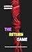 The Return Game: a billionaire boss romance (The Salamander Book 3)