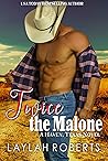 Twice the Malone by Laylah Roberts Twice the Malone by Laylah Roberts