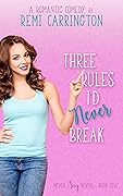 Three Rules I'd Never Break