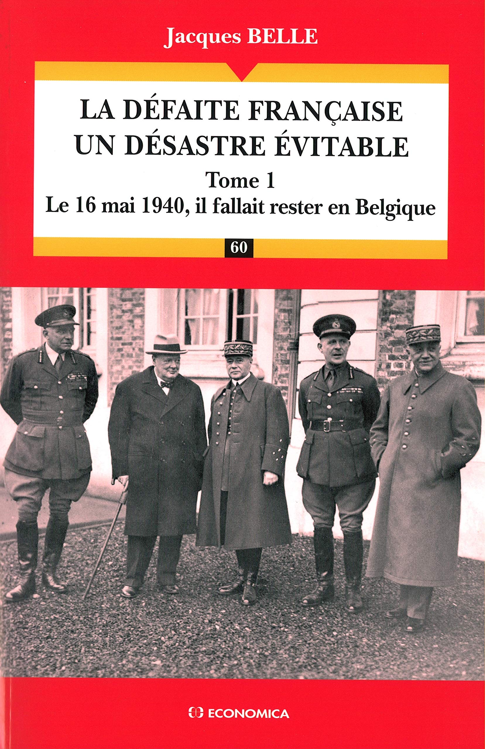 La défaite française, un désastre évitable - Tome 1 (Campagnes & stratégies)