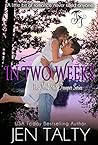 In Two Weeks