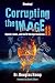 Corrupting the Image 2: Hyb...
