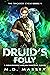 Druid's Folly (The Trickste...