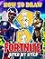 How To Draw Fortnite Step By Step: With Helpful Tips And Clear Steps, The How To Draw Fortnite Book Will Guide You To Draw Cartoon Characters For Beginners.