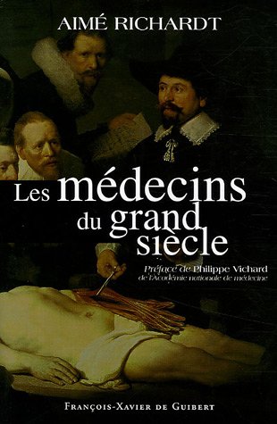 Les médecins du grand siècle (Paperback)
