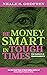 Be Money Smart In Tough Tim...