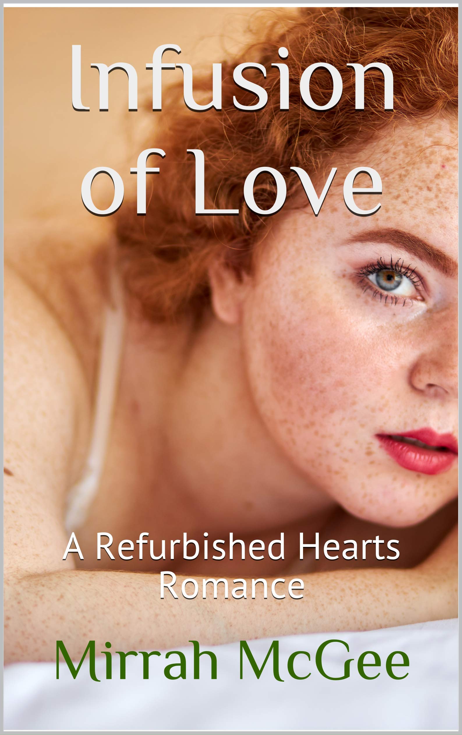 Infusion of Love (Refurbished Hearts #1)