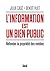 L'Information est un bien public: Refonder la propriété des médias