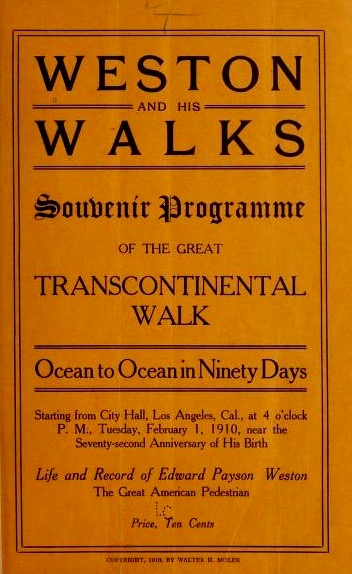 Weston and His Walks; Souvenir Programme of the Great Transcontinental Walk, Ocean to Ocean in Ninety Days ... Life and Record of Edward Payson Weston, the Great American Pedestrian (Paperback)