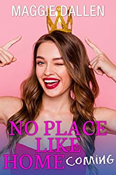 No Place Like Homecoming (Fall in Love Like a Princess #1)